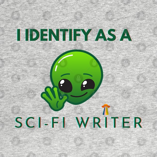 I identify as a Sci Fi Writer by PetraKDesigns